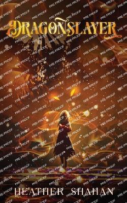 Dragonslayer - Heather Shahan - cover