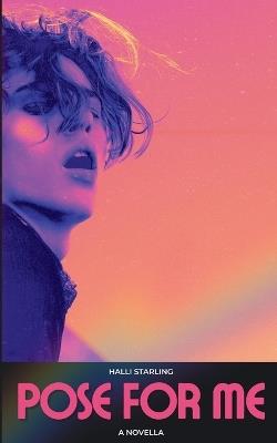 Pose for Me - Halli Starling - cover