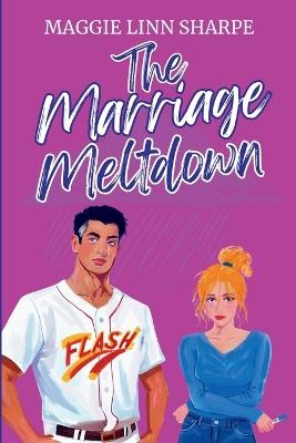 The Marriage Meltdown - Maggie Linn Sharpe - cover