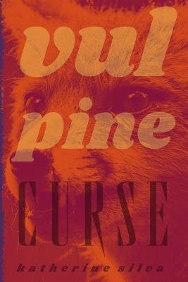 Vulpine Curse - Katherine Silva - cover
