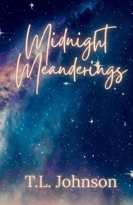 Midnight Meanderings - T L Johnson - cover