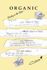 Organic: Poetry in the Raw