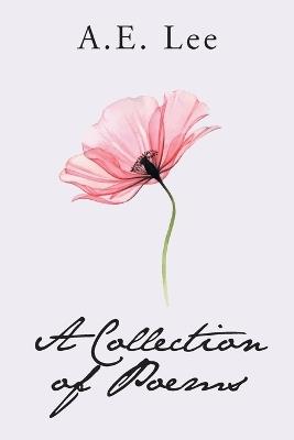 A Collection of Poems - A E Lee - cover