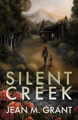 Silent Creek - Jean M Grant - cover