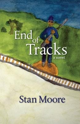 End of Tracks - Stan Moore - cover