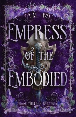 Empress of the Embodied - A M Kay - cover