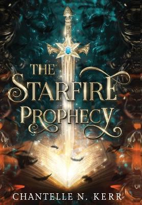 The Starfire Prophecy - Chantelle N Kerr - cover