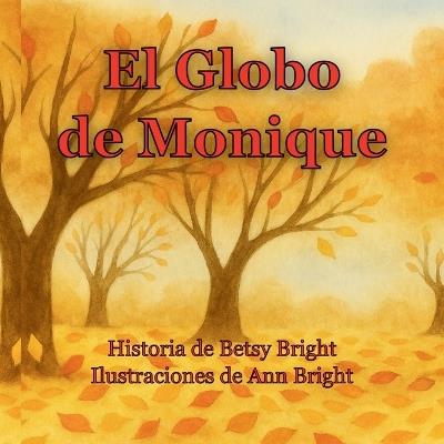 El Globo de Monique - Betsy Bright - cover