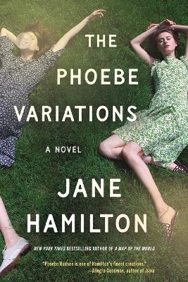 The Phoebe Variations: A Novel - Jane Hamilton - cover