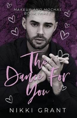 The Dance for You, Model Paperback - Nikki Grant - cover