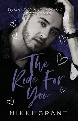 The Ride for You, Model Paperback - Nikki Grant - cover