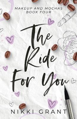 The Ride for You, Discreet Paperback - Nikki Grant - cover