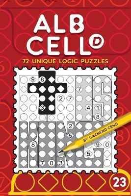 72 Unique Logic Puzzles (Albcell.d Nr.23) - Gazmend Ceno - cover