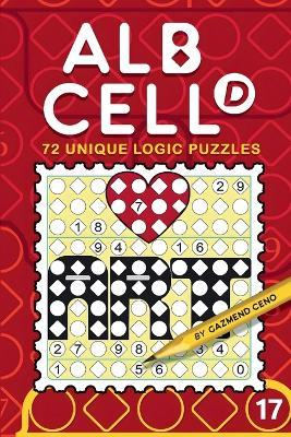 72 Unique Logic Puzzles (Albcell.d Book 17) - Gazmend Ceno - cover