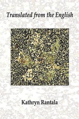 Translated from the English - Kathryn Rantala - cover