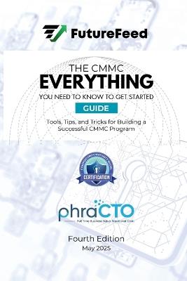 The CMMC Everything I Need to Know to Get Started Guide - Mark Berman,James Goepel - cover