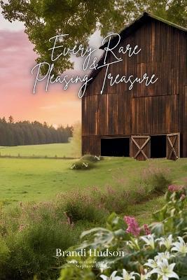 Every Rare & Pleasing Treasure - Brandi Hudson - cover