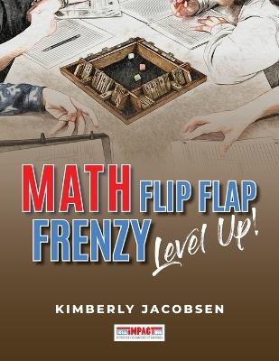 Math Flip Flap Frenzy: Level UP! - Kimberly Jacobsen - cover