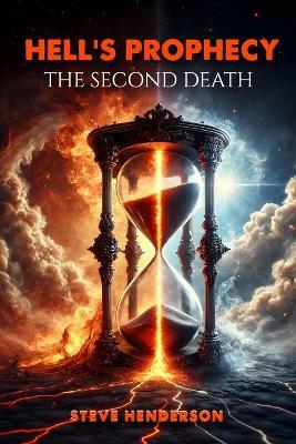 Hell's Prophecy: The Second Death - Steve Henderson - cover