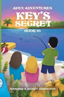 Key's Secret: A children's adventure book - Jennifer Arrington - cover