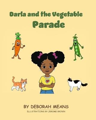Darla and the Vegetable Parade - Deborah Means - cover