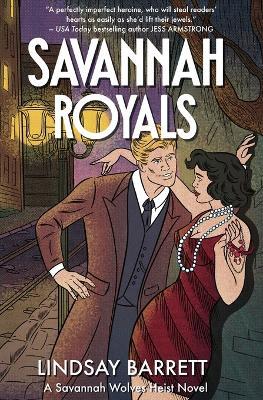 Savannah Royals: A Savannah Wolves Heist Novel - Lindsay Barrett - cover