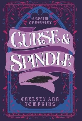 Curse and Spindle - Chelsey Ann Tompkins - cover