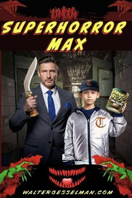 SuperHorror Max - Walter G Esselman - cover