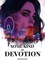 Some Kind of Devotion