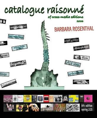Catalogue Raisonné of Cross-Media Editions 1968-2006 - Barbara Rosenthal - cover