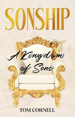 Sonship: a Kingdom of Sons - Tom Cornell - cover
