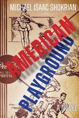 American Playground - Michael Isaac Shokrian - cover