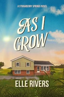 As I Grow - Elle Rivers - cover