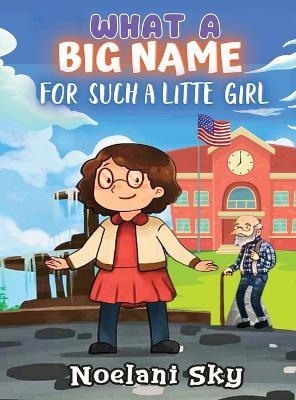 What a Big Name for Such a Little Girl - Noelani Sky - cover