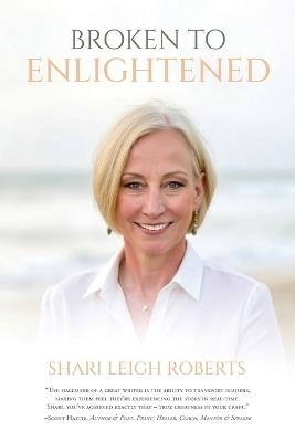 Broken to Enlightened - Shari Leigh Roberts - cover