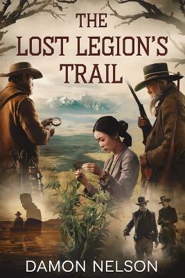 The Lost Legion's Trail - Damon Nelson - cover