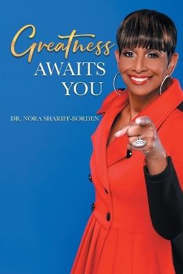 Greatness Awaits You - Nora Shariff-Borden - cover