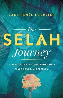The Selah Journey - Cami Renée Foerster - cover