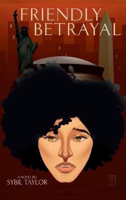 Friendly Betrayal - Sybil H Taylor - cover
