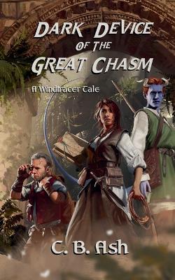 Dark Device of the Great Chasm - C B Ash - cover