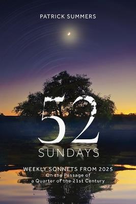 52 Sundays: Weekly Sonnets from 2025 - Patrick Summers - cover