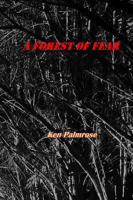 A Forest of Fear - Ken Palmrose - cover