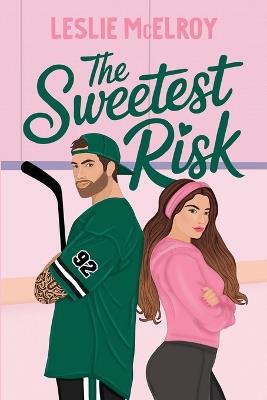 The Sweetest Risk - Leslie McElroy - cover