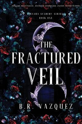 The Fractured Veil - B R Vazquez - cover