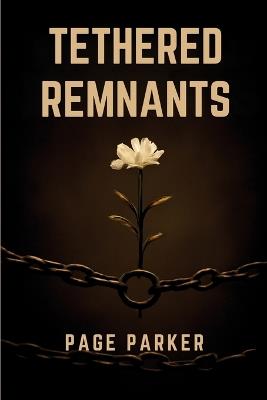 Tethered Remnants - Page Parker - cover