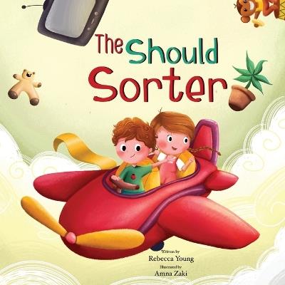 The Should Sorter: A Magical Tale of Letting Go, Being Brave, and Becoming YOU! - Rebecca A Young - cover
