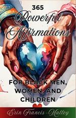 365 Powerful Affirmations for Black Men, Women, and Children