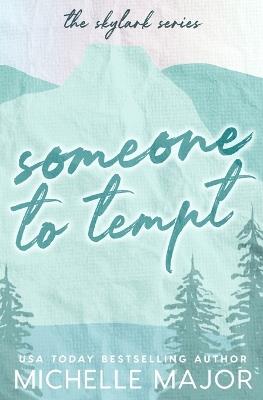Someone To Tempt - Michelle Major - cover