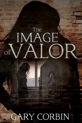 The Image of Valor - Gary Corbin - cover