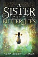 A Sister to Butterflies